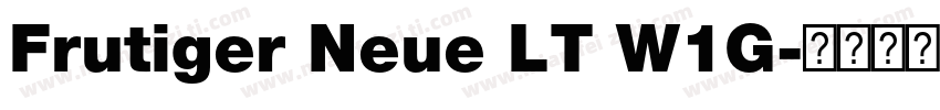 Frutiger Neue LT W1G字体转换